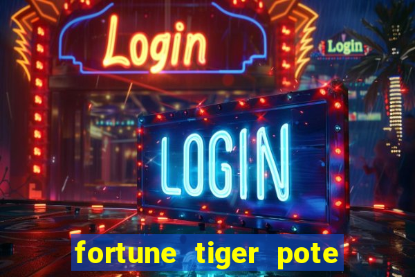 fortune tiger pote de ouro completo